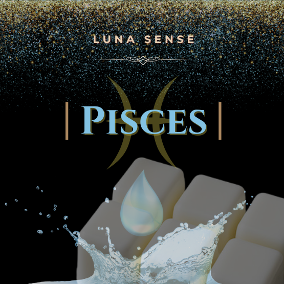 Pisces Wax Melt | Water Sign | Choose Your Scent